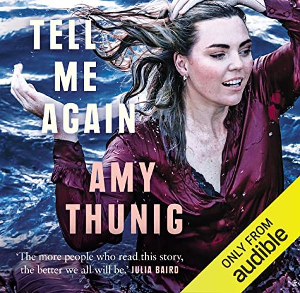 Cover Art for B0BGLP4CBM, Tell Me Again: A Memoir by Amy Thunig