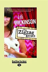 Cover Art for 9781459663695, The Zigzag Effect by Lili Wilkinson