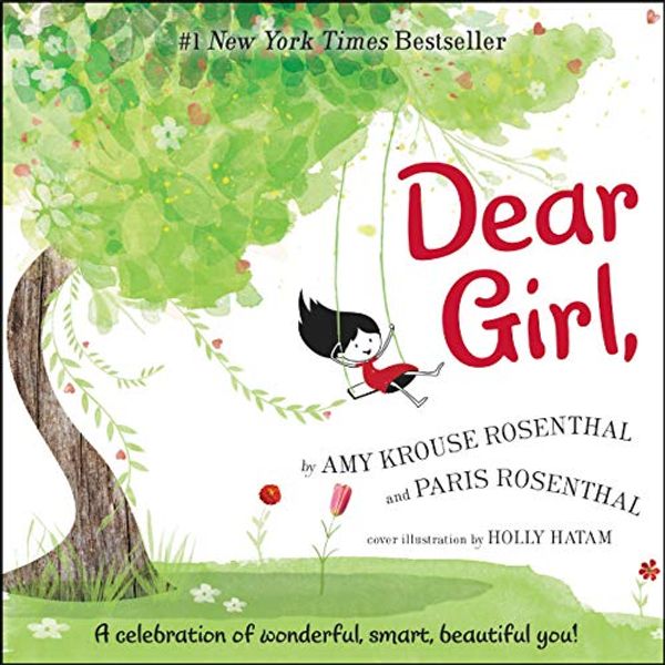 Cover Art for B07J1T794D, Dear Girl,: A Celebration of Wonderful, Smart, Beautiful You! by Amy Krouse Rosenthal, Paris Rosenthal