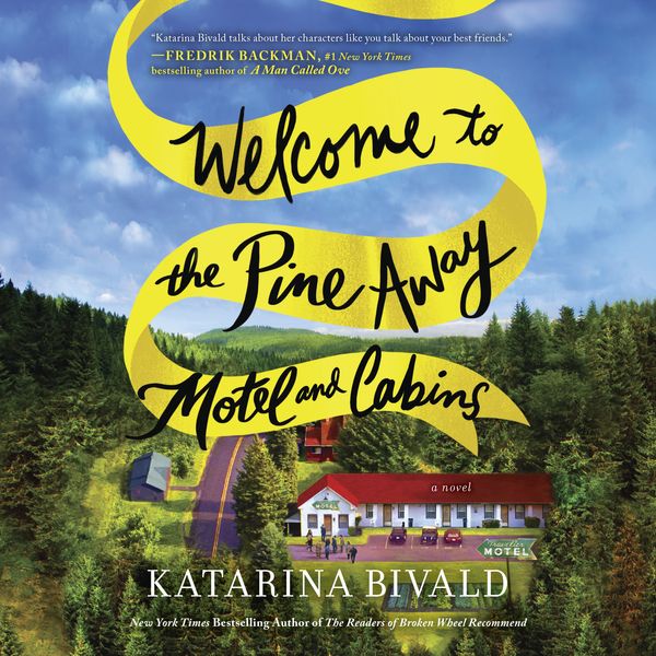 Cover Art for 9780593285862, Welcome to the Pine Away Motel and Cabins by Katarina Bivald