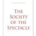 Cover Art for B00N975O7A, The Society of the Spectacle by Guy Debord