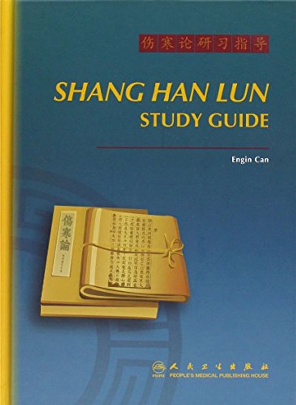 Cover Art for 9787117157780, Shang Han Lun Study Guide by Zhang En-qin