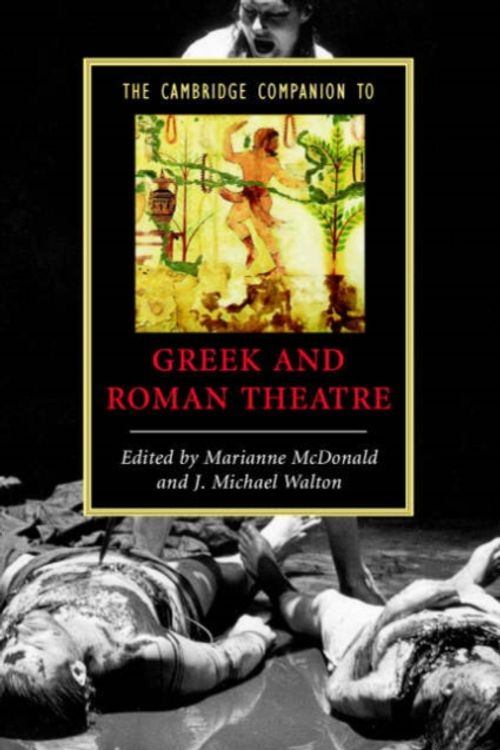 Cover Art for 9780521542340, The Cambridge Companion to Greek and Roman Theatre by Michael Walton