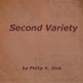 Cover Art for 2370003362695, Second Variety by Philip K Dick