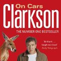 Cover Art for 9781856131001, Clarkson on Cars by Jeremy Clarkson, Jeremy Clarkson