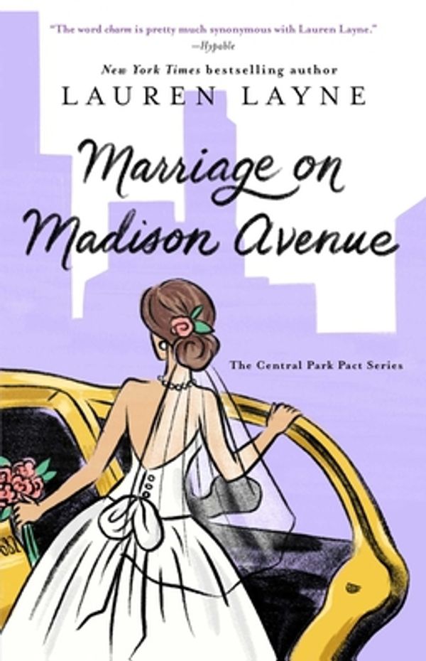 Cover Art for 9781501191633, Marriage on Madison Avenue (Central Park Pact) by Lauren Layne