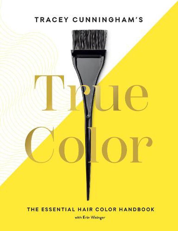 Cover Art for 9781419738111, Tracey Cunningham's Hair Color Bible: Discover, Perfect, and Live Your True Color by Tracey Cunningham