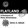 Cover Art for 1230000245044, Flatland: A Romance of Many Dimensions by Abbott, Edwin Abbott