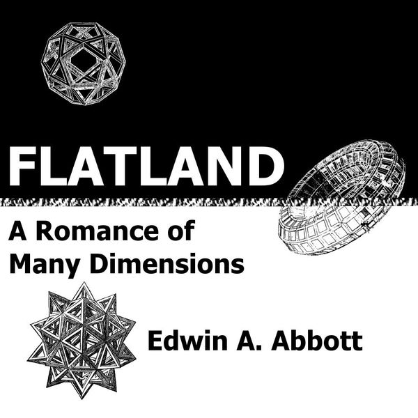 Cover Art for 1230000245044, Flatland: A Romance of Many Dimensions by Abbott, Edwin Abbott