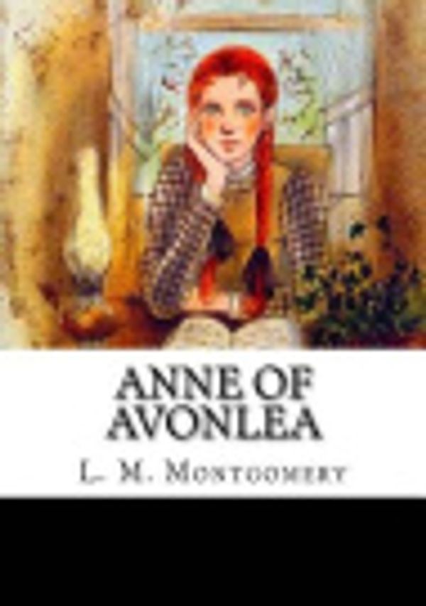 Cover Art for 9781986940139, Anne of Avonlea by Lucy Maud Montgomery