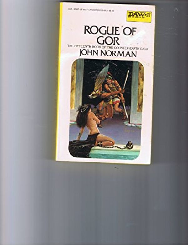 Cover Art for 9780879978921, Norman John : Tarl Cabot Saga 15:Rogue of Gor by John Norman
