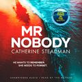 Cover Art for B07ZZH7GTW, Mr Nobody by Catherine Steadman
