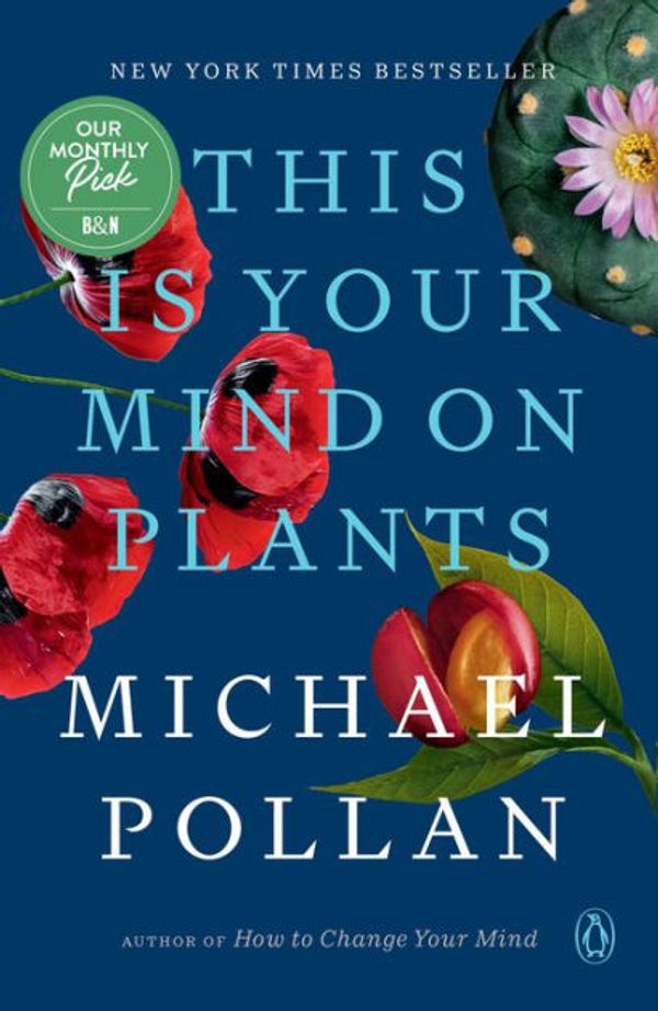 Cover Art for 9780593296912, This Is Your Mind on Plants by Michael Pollan