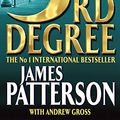 Cover Art for 9780755300242, 3rd Degree by James Patterson, Andrew Gross
