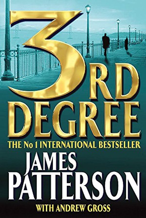 Cover Art for 9780755300242, 3rd Degree by James Patterson, Andrew Gross