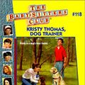 Cover Art for 9780613082051, Kristy Thomas, Dog Trainer by Ann M. Martin