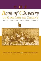 Cover Art for 9780812215793, The Book of Chivalry of Geoffroi de Charny: Text, Context, and Translation by Unknown