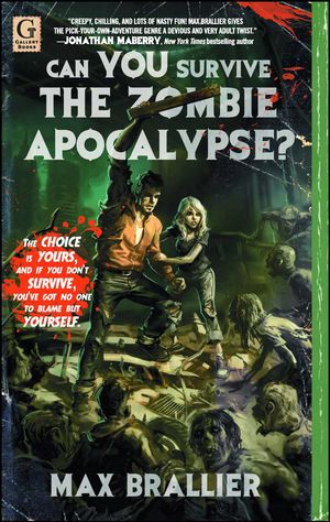 Cover Art for 9781451607758, Can You Survive the Zombie Apocalypse? by Max Brallier