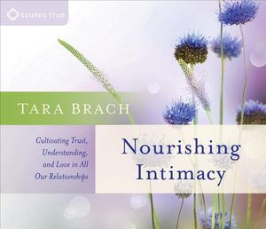 Cover Art for 9781622038770, Nourishing Intimacy by Tara Brach