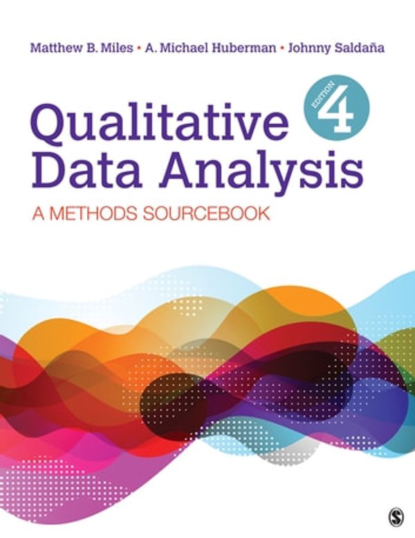 Cover Art for 9781506353098, Qualitative Data Analysis: A Methods Sourcebook by Matthew B. Miles, A. Michael Huberman, Johnny Saldana