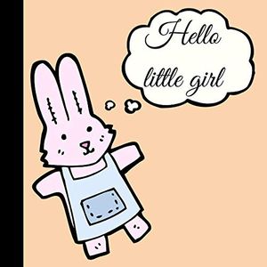 Cover Art for 9798693941243, Hello little girl: baby shower guest book girl bunny + Gift log + Keepsake page, soft cover 8.5"x8.5"(21.59cmx21.59cm), babyparty gästebuch,fiesta ... , shower de bébé, fête prénatale, ベビーシャワー by Gibbs Event Publishing