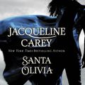 Cover Art for 9780446551410, Santa Olivia by Jacqueline Carey