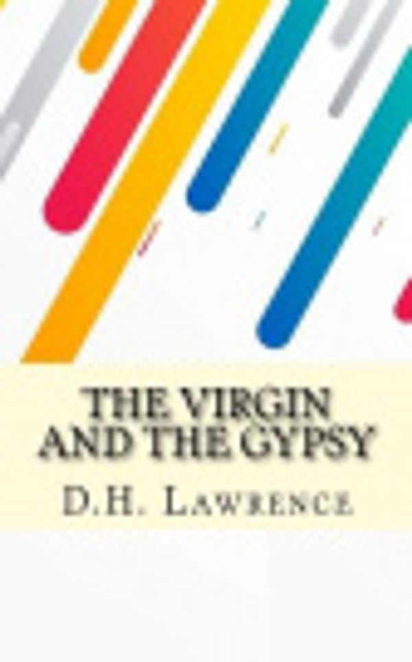 Cover Art for 9781724422309, The Virgin and the Gypsy by D. H. Lawrence