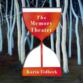 Cover Art for 9780593395417, The Memory Theater by Karin Tidbeck