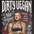 Cover Art for 9783833875946, Dirty Vegan by Matt Pritchard