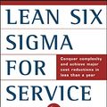 Cover Art for 8580001131375, Lean Six Sigma for Service: How to Use Lean Speed and Six Sigma Quality to Improve Services and Transactions by Michael L. George