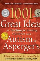 Cover Art for 9781935274063, 1001 Great Ideas for Teaching & Raising Children with Autism or Asperger’s by Ellen Notbohm, Veronica Zysk