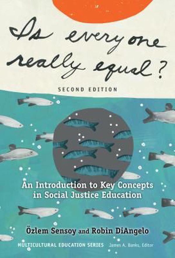 Cover Art for 9780807758618, Is Everyone Really Equal?An Introduction to Key Concepts in Social Justi... by Ozlem Sensoy, Robin DiAngelo