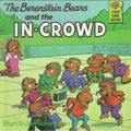 Cover Art for 9780833528827, The Berenstain Bears and the In-Crowd (Berenstain Bears First Time Chapter Books) by Stan Berenstain, Jan Berenstain