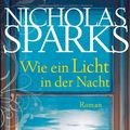 Cover Art for 9783453266834, Wie ein Licht in der Nacht by Nicholas Sparks, Zöfel, Adelheid