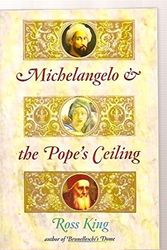 Cover Art for 9780965701471, Michelangelo and the Pope's Ceiling by Ross King