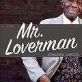 Cover Art for B00HK47P34, Mr. Loverman: A Novel by Bernardine Evaristo