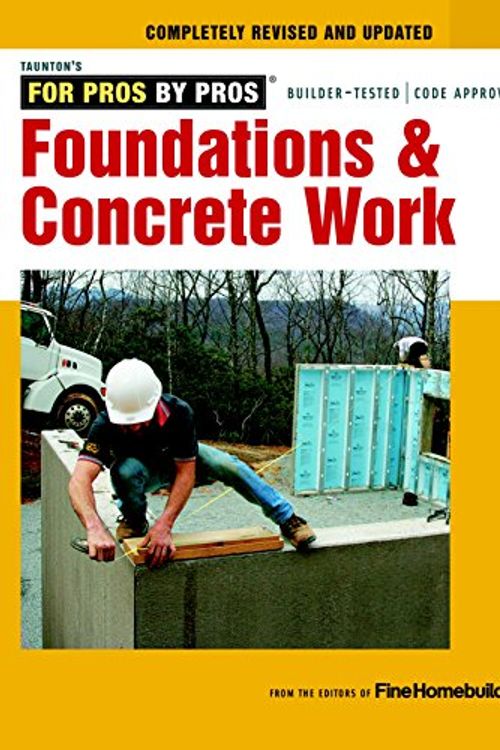 Cover Art for 9781600857645, Foundations & Concrete Work by "Fine Homebuilding"