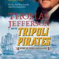 Cover Art for 9780425288955, Thomas Jefferson and the Tripoli Pirates (Young Readers Adaptation) by Brian Kilmeade, Don Yaeger