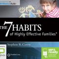Cover Art for 9781480530843, The 7 Habits of Highly Effective Families by Stephen R. Covey