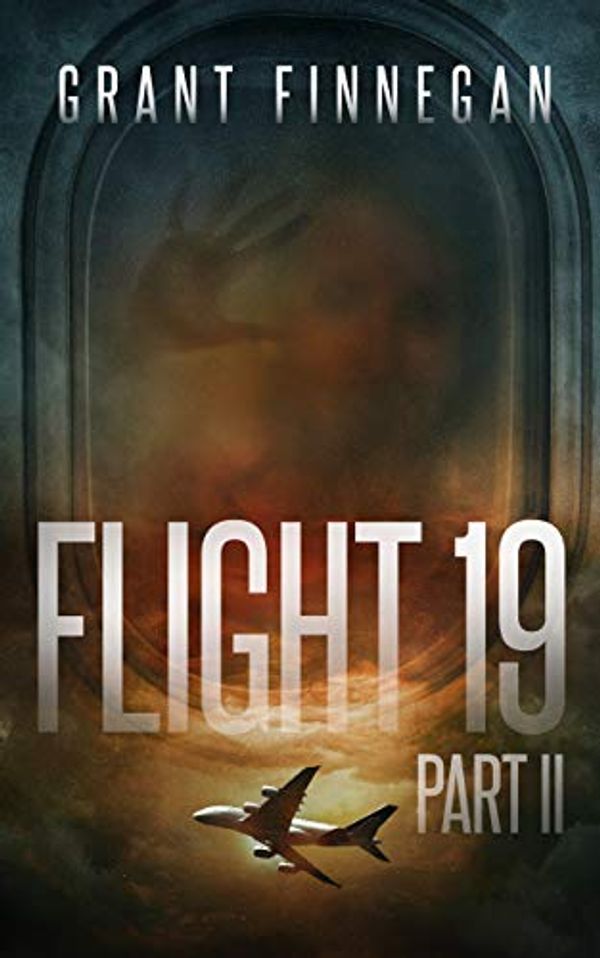 Cover Art for B07XP8CJLK, Flight 19, Part II by Finnegan, Grant