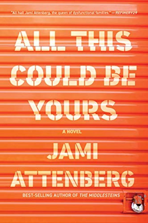 Cover Art for B07LC98R2W, All This Could Be Yours by Jami Attenberg