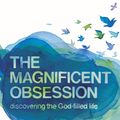 Cover Art for 9780340964408, The Magnificent Obsession: Discovering the God-filled Life by Anne Graham Lotz