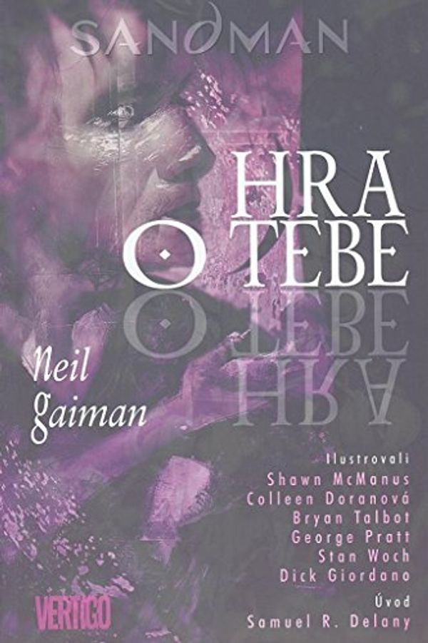 Cover Art for 9788090380271, Sandman: hra o tebe by Neil Gaiman, Samuel R. Delany, Shawn McManus