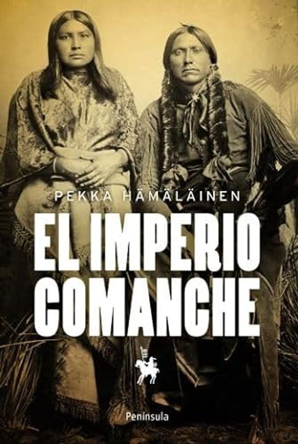 Cover Art for 9788499422152, El imperio comanche by Pekka Hamalainen