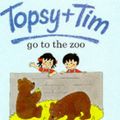 Cover Art for 9780140559286, Topsy and Tim Go to the Zoo by Jean Adamson, Gareth Adamson