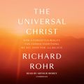 Cover Art for 9780525588382, The Universal Christ by Richard Rohr