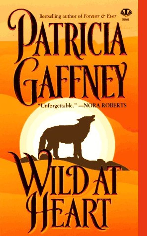 Cover Art for 9780451405364, Wild at Heart by Patricia Gaffney