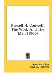 Cover Art for 9781436566469, Russell H. Conwell by Agnes Rush Burr