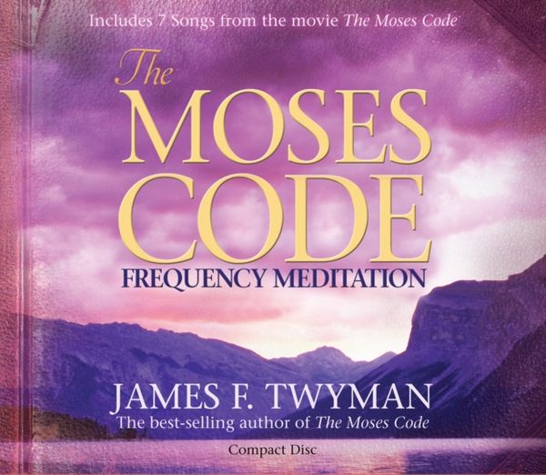Cover Art for 9781401923143, The Moses Code Frequency Meditation by James F. Twyman