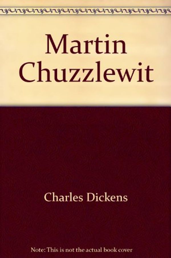 Cover Art for 9780451506122, Martin Chuzzlewit by Charles Dickens